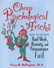 Cheap Psychological Tricks: What to Do When Hard Work, Honesty, and Perseverance Fail (1561451304) by Buffington, Perry W. Buffington, Perry W.: Cheap Psychological Tricks: What to Do When Hard Work, Honesty, and Perseverance Fail