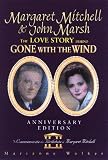Walker, Marianne: Margaret Mitchell & John Marsh: The Love Story Behind Gone With the Wind Walker, Marianne: Margaret Mitchell & John Marsh: The Love Story Behind Gone With the Wind