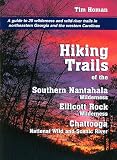 Homan, Tim: Hiking Trails of the Southern Nantahala Wilderness, the Ellicott Rock Wilderness, and the Chattooga National Wild and Scenic River