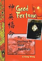 Good Fortune: My Journey to Gold Mountain by&hellip;