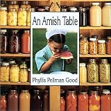 Good, Pellman Phyllis: An Amish Table Good, Pellman Phyllis: An Amish Table