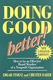 Stoesz, Edgar: Doing Good Better!: How to Be an Effective Board Member of a Nonprofit Organization