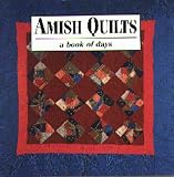 Amish Quilts: A Book of Days
