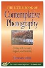 The Little Book Of Contemplative Photography