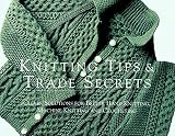 Barnes, Mary Galpin: Knitting Tips & Trade Secrets: Clever Solutions for Better Hand Knitting, Machine Knitting and Crocheting