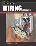 Cauldwell, Rex: Wiring a House Cauldwell, Rex: Wiring a House