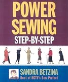 Betzina, Sandra: Power Sewing Step-By-Step
