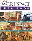 Zimmerman, Neal: Taunton's Home Workspace Idea Book Zimmerman, Neal: Taunton's Home Workspace Idea Book