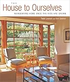 Connor, Tom: The House To Ourselves: Reinventing Home Once The Kids Are Grown