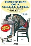 Maisch, Rob: Confessions of a Cereal Eater
