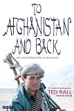 Rall, Ted: To Afghanistan and Back: A Graphic Travelogue Rall, Ted: To Afghanistan and Back: A Graphic Travelogue