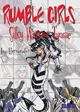 Hernandez, Lea: Rumble Girls: Silky Warrior Tansie