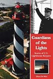 De Wire, Elinor: Guardians of the Lights: Stories of Us Lighthouse Keepers