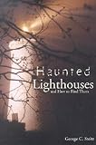 Steitz, George: Haunted Lighthouses