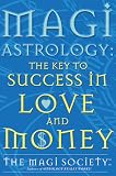 [???]: Magi Astrology: The Key to Success in Love and Money