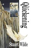 Wilde, Stuart: The Quickening