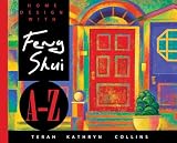 Collins, Teran Kathyn: Home Design With Feng Shui A-Z Collins, Teran Kathyn: Home Design With Feng Shui A-Z