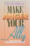 Warren, Neil Clark: Make Anger Your Ally Warren, Neil Clark: Make Anger Your Ally