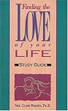 Warren, Neil Clark: Finding the Love of Your Life: Study Guide