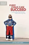 Every Child Can Succeed: Making the Most of Your Child's Learning Style (1561797081) by Tobias, Cynthia Ulrich Tobias, Cynthia Ulrich: Every Child Can Succeed: Making the Most of Your Child's Learning Style