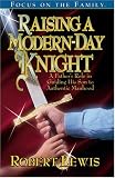 Raising a Modern-Day Knight (1561797162) by Lewis, Robert Lewis, Robert: Raising a Modern-Day Knight