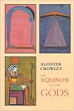 Crowley, Aleister: The Equinox of the Gods