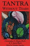 Hyatt, Christopher S.: Tantra Without Tears Hyatt, Christopher S.: Tantra Without Tears