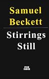 Beckett, Samuel: Stirrings Still
