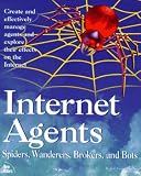 Cheong, Fah-Chun: Internet Agents: Spiders, Wanderers, Brokers, and 'Bots