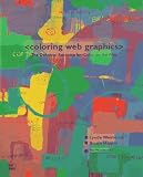 Weinman, Lynda: Coloring Web Graphics Weinman, Lynda: Coloring Web Graphics