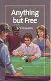 Chambers, Rick: Anything but Free