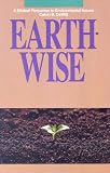 Dewitt, Calvin B.: Earth-Wise: A Biblical Response to Environmental Issues