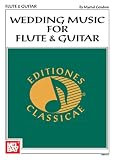 Gendron, Mychal: Wedding Music for Flute & Guitar Gendron, Mychal: Wedding Music for Flute & Guitar