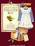 Adler, Susan S.: Samantha's Theater Kit: A Play About Samantha for You and Your Friends to Perform Adler, Susan S.: Samantha's Theater Kit: A Play About Samantha for You and Your Friends to Perform