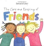 Westcott, Nadine Bernard: The Care and Keeping of Friends Westcott, Nadine Bernard: The Care and Keeping of Friends