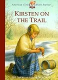 Shaw, Janet Beeler: Kirsten on the Trail