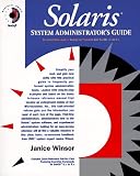 Winsor, Janice: Solaris System Administrator's Guide