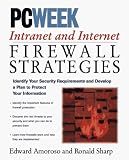 Amoroso, Edward: Pcweek Intranet and Internet Firewalls Strategies