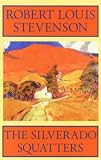 Stevenson, Robert Louis: The Silverado Squatters Stevenson, Robert Louis: The Silverado Squatters