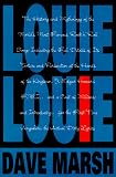Marsh, Dave: Louie Louie: The History and Mythology of the World's Most Famous Rock 'N' Roll Song; Including the Full Details of Its Torture and Persecution at T Marsh, Dave: Louie Louie: The History and Mythology of the World's Most Famous Rock 'N' Roll Song; Including the Full Details of Its Torture and Persecution at T