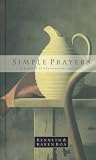 Boa, Kenneth: Simple Prayers: A Daybook of Conversations With God Boa, Kenneth: Simple Prayers: A Daybook of Conversations With God