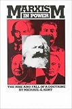 Kort, Michael G.: Marxism in Power: The Rise and Fall of a Doctrine Kort, Michael G.: Marxism in Power: The Rise and Fall of a Doctrine