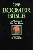 Laird, Robbin F.: The Boomer Bible Laird, Robbin F.: The Boomer Bible