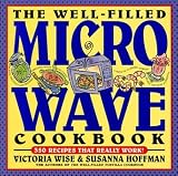 Wise, Victoria: The Well-Filled Microwave Cookbook