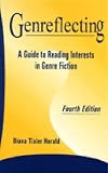 Herald, Diana T.: Genreflecting: A Guide to Reading Interests in Genre Fiction Herald, Diana T.: Genreflecting: A Guide to Reading Interests in Genre Fiction