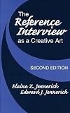 Jennerich, Edward J.: The Reference Interview As a Creative Art Jennerich, Edward J.: The Reference Interview As a Creative Art