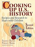 Barchers, Suzanne I.: Cooking Up U.S. History: Recipes and Research to Share With Children Barchers, Suzanne I.: Cooking Up U.S. History: Recipes and Research to Share With Children
