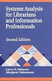Osborne, Larry N.: Systems Analysis for Librarians and Information Professionals Osborne, Larry N.: Systems Analysis for Librarians and Information Professionals