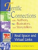 Buzzeo, Toni: Terrific Connections With Authors, Illustrators, and Storytellers: Real Space and Virtual Links Buzzeo, Toni: Terrific Connections With Authors, Illustrators, and Storytellers: Real Space and Virtual Links