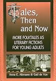 De Vos, Gail: Tales, Then and Now De Vos, Gail: Tales, Then and Now